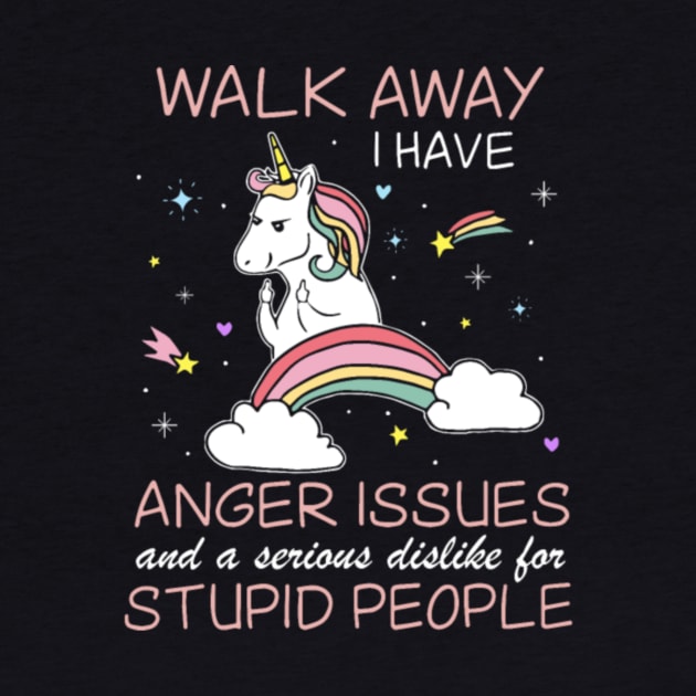 walk aways I have anger issues farm t shirts by Nulian Sanchez